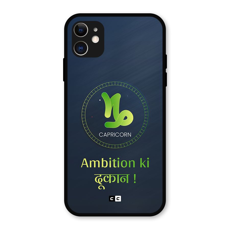 Ambitious Capricorn Metal Back Case for iPhone 11