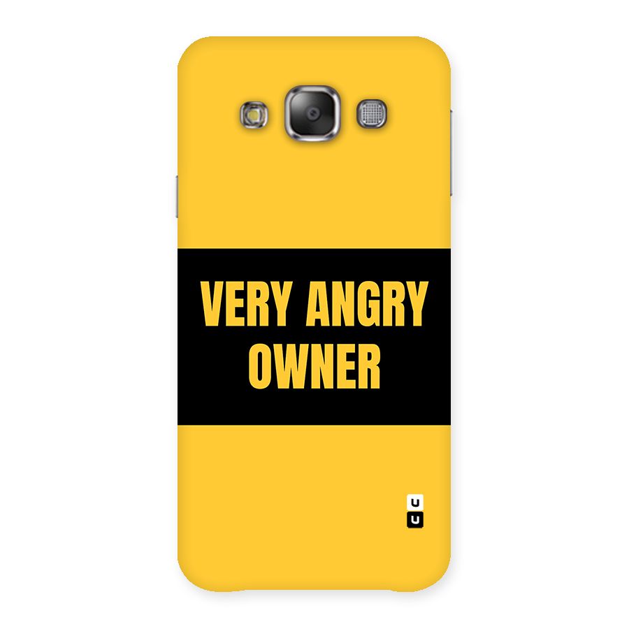 Angry Owner Back Case for Galaxy E7
