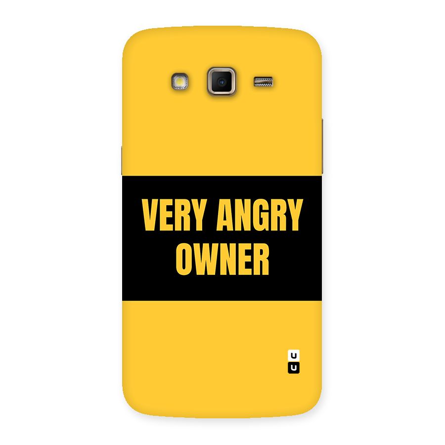 Angry Owner Back Case for Galaxy Grand 2