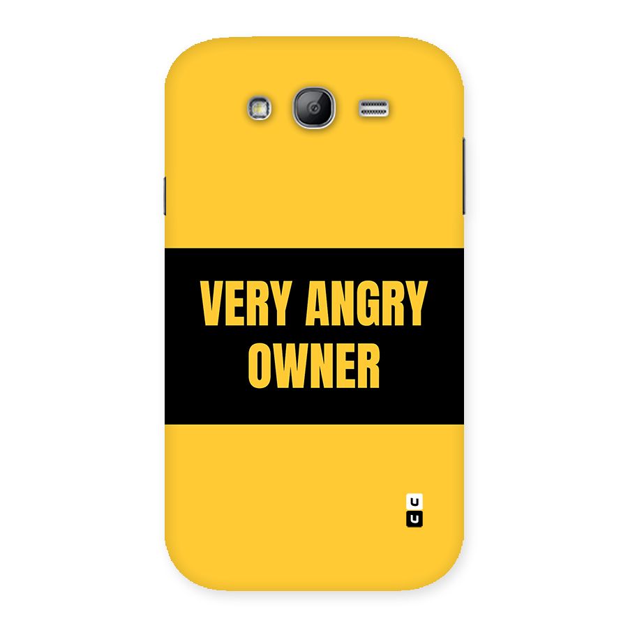 Angry Owner Back Case for Galaxy Grand Neo