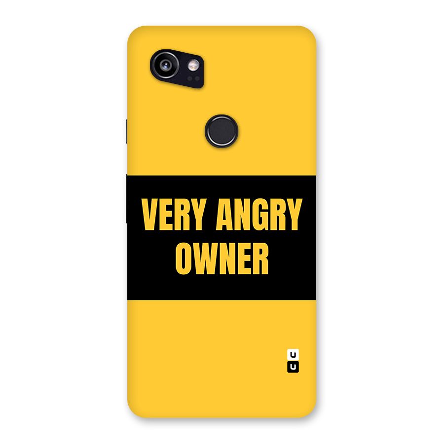 Angry Owner Back Case for Google Pixel 2 XL