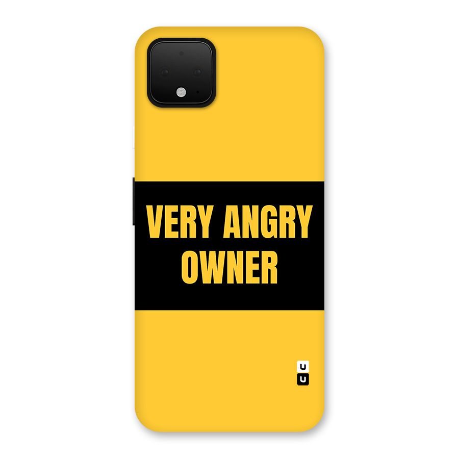 Angry Owner Back Case for Google Pixel 4 XL