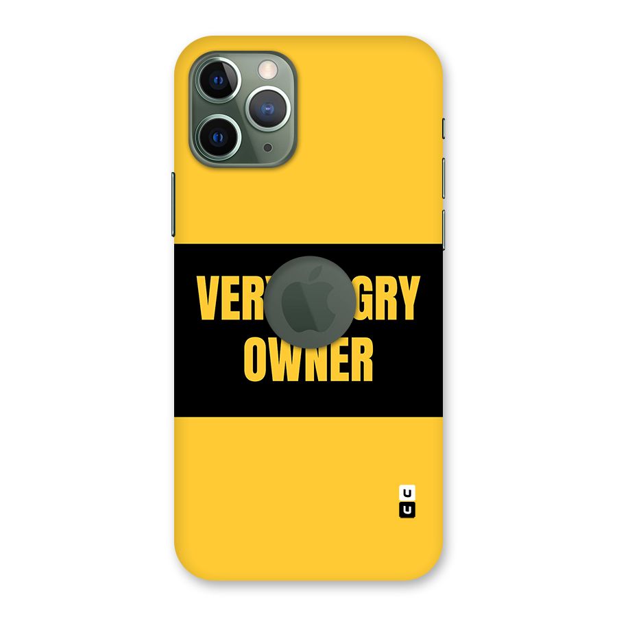 Angry Owner Back Case for iPhone 11 Pro Logo Cut
