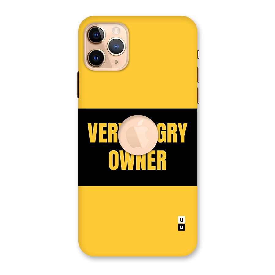 Angry Owner Back Case for iPhone 11 Pro Max Logo Cut
