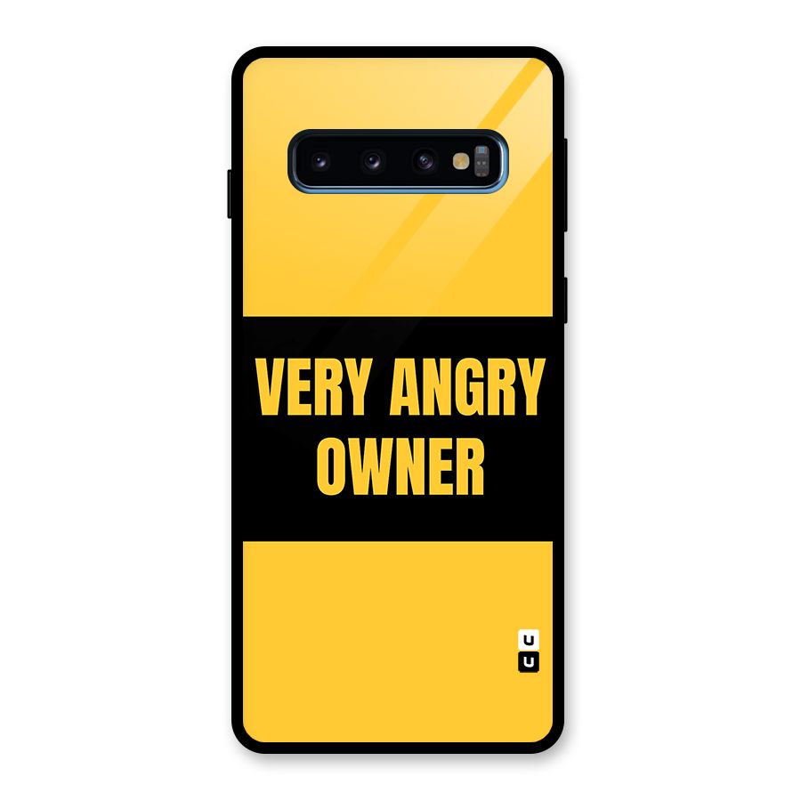 Angry Owner Glass Back Case for Galaxy S10