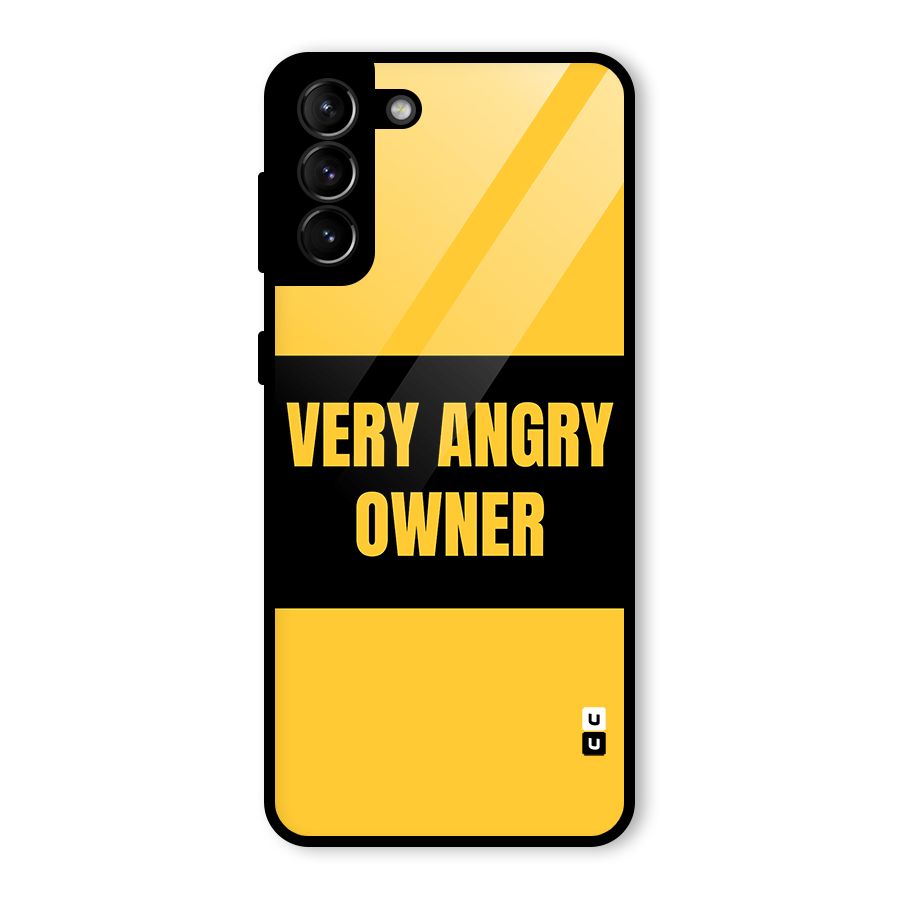Angry Owner Glass Back Case for Galaxy S21 Plus