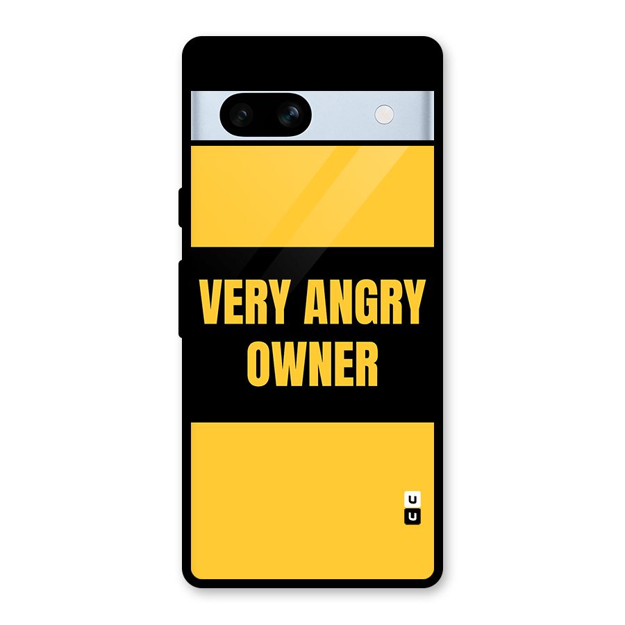 Angry Owner Glass Back Case for Google Pixel 7a