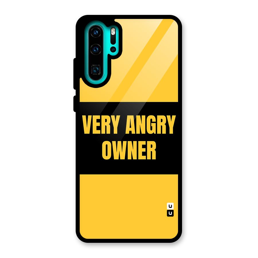 Angry Owner Glass Back Case for Huawei P30 Pro