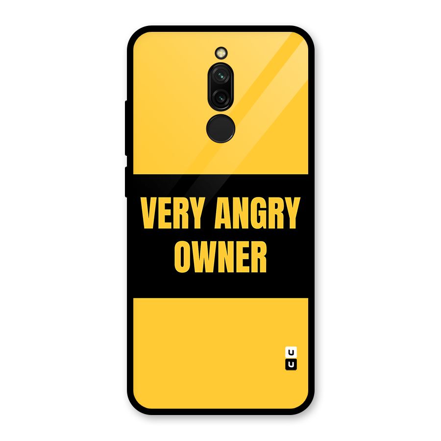 Angry Owner Glass Back Case for Redmi 8
