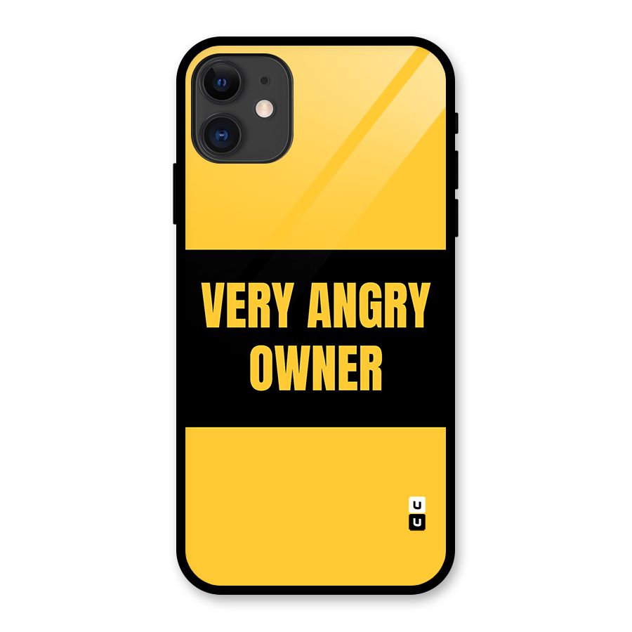 Angry Owner Glass Back Case for iPhone 11