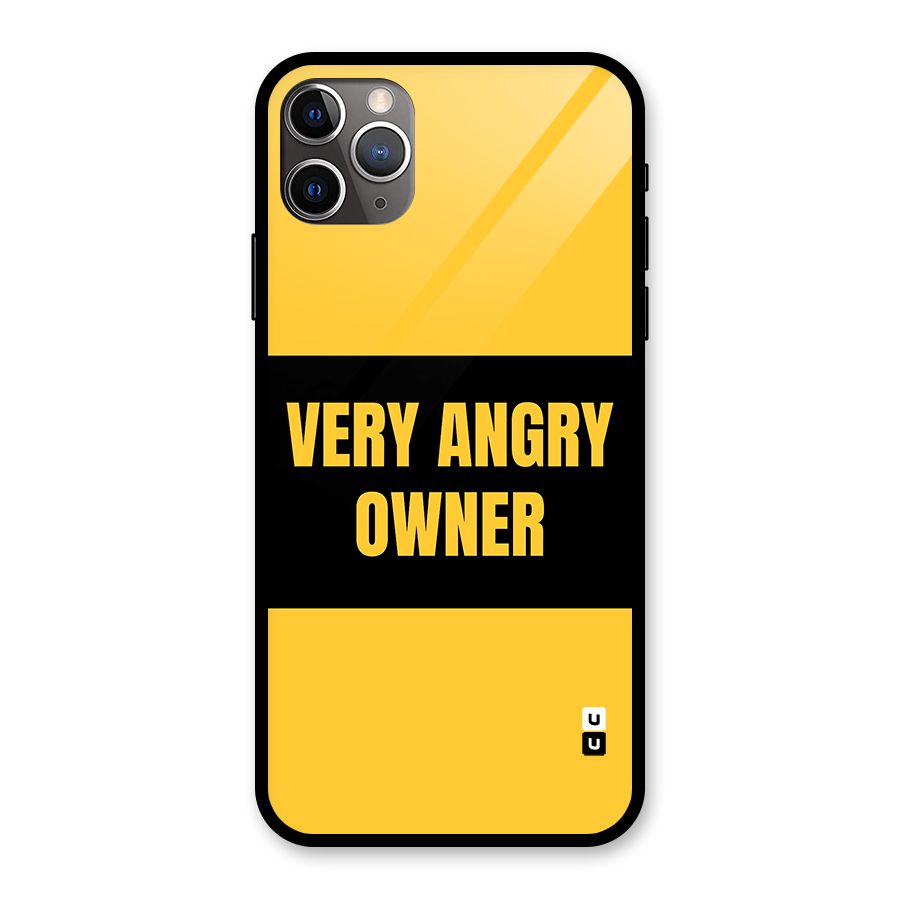 Angry Owner Glass Back Case for iPhone 11 Pro Max