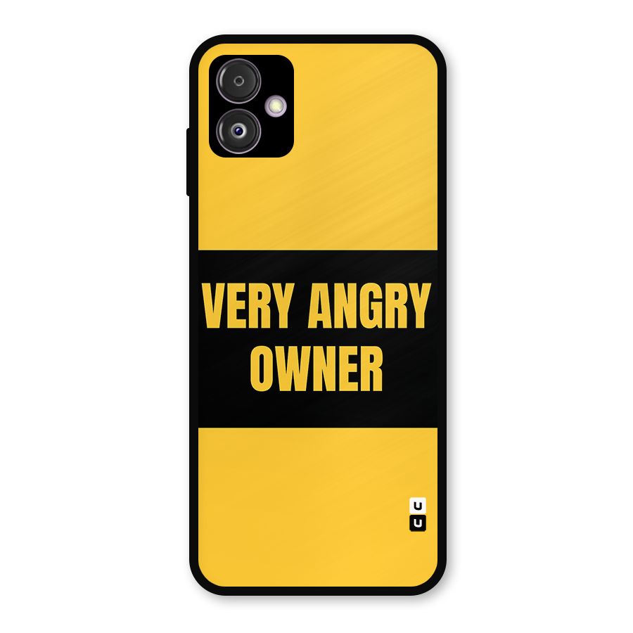 Angry Owner Metal Back Case for Galaxy F14