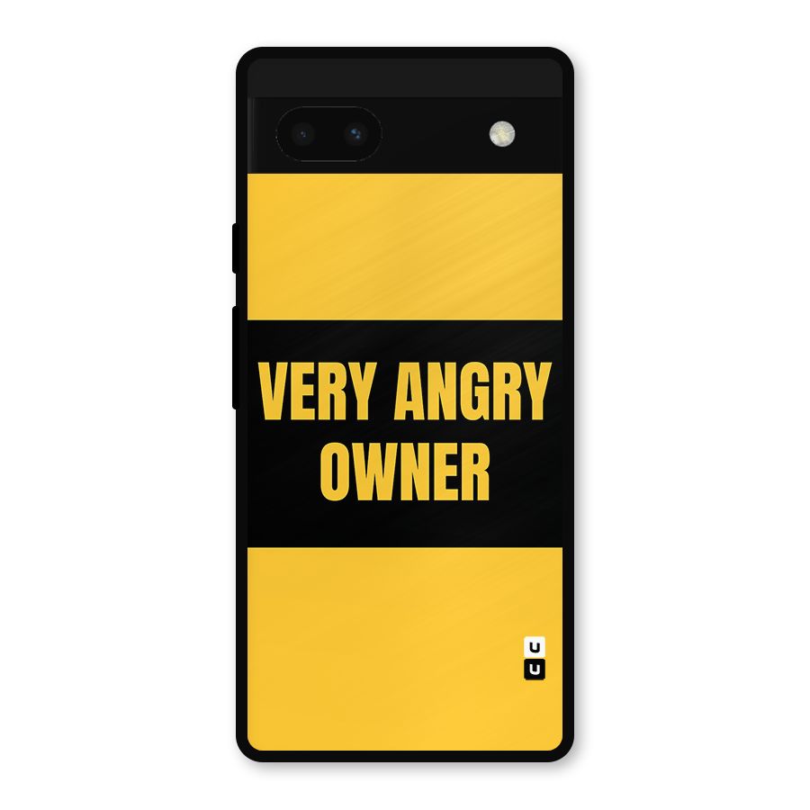 Angry Owner Metal Back Case for Google Pixel 6a