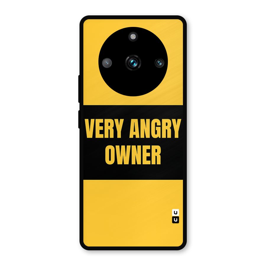 Angry Owner Metal Back Case for Realme 11 Pro