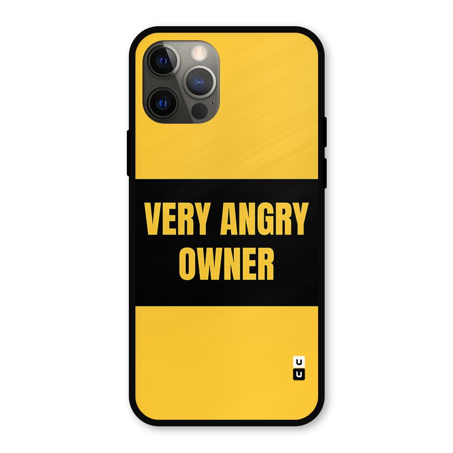 Angry Owner Metal Back Case for iPhone 12 Pro