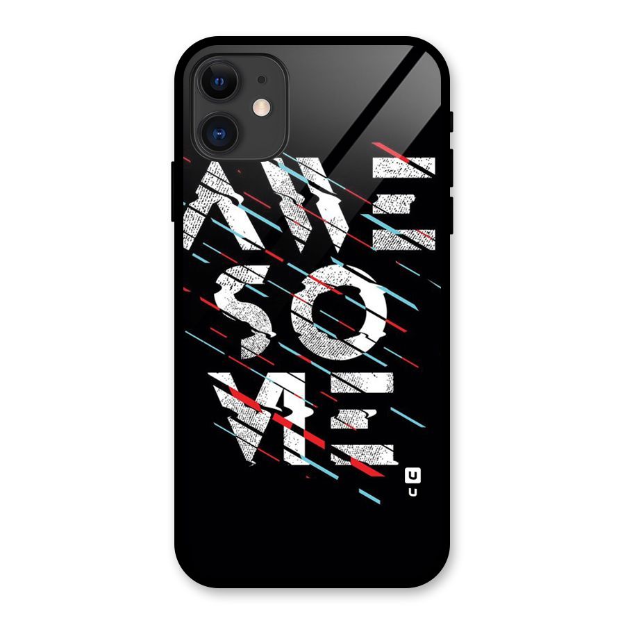 Awesome Me Glass Back Case for iPhone 11