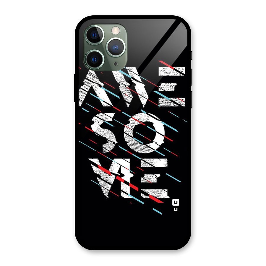 Awesome Me Glass Back Case for iPhone 11 Pro