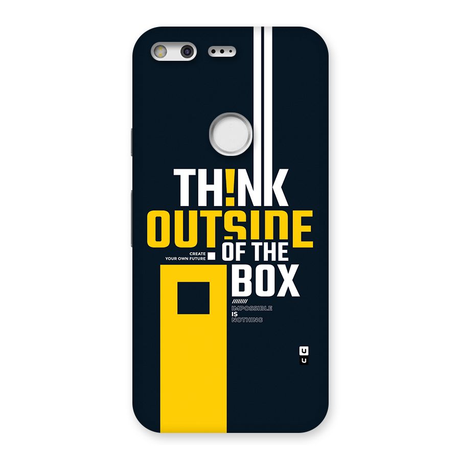 Awesome Think Out Side Back Case for Google Pixel