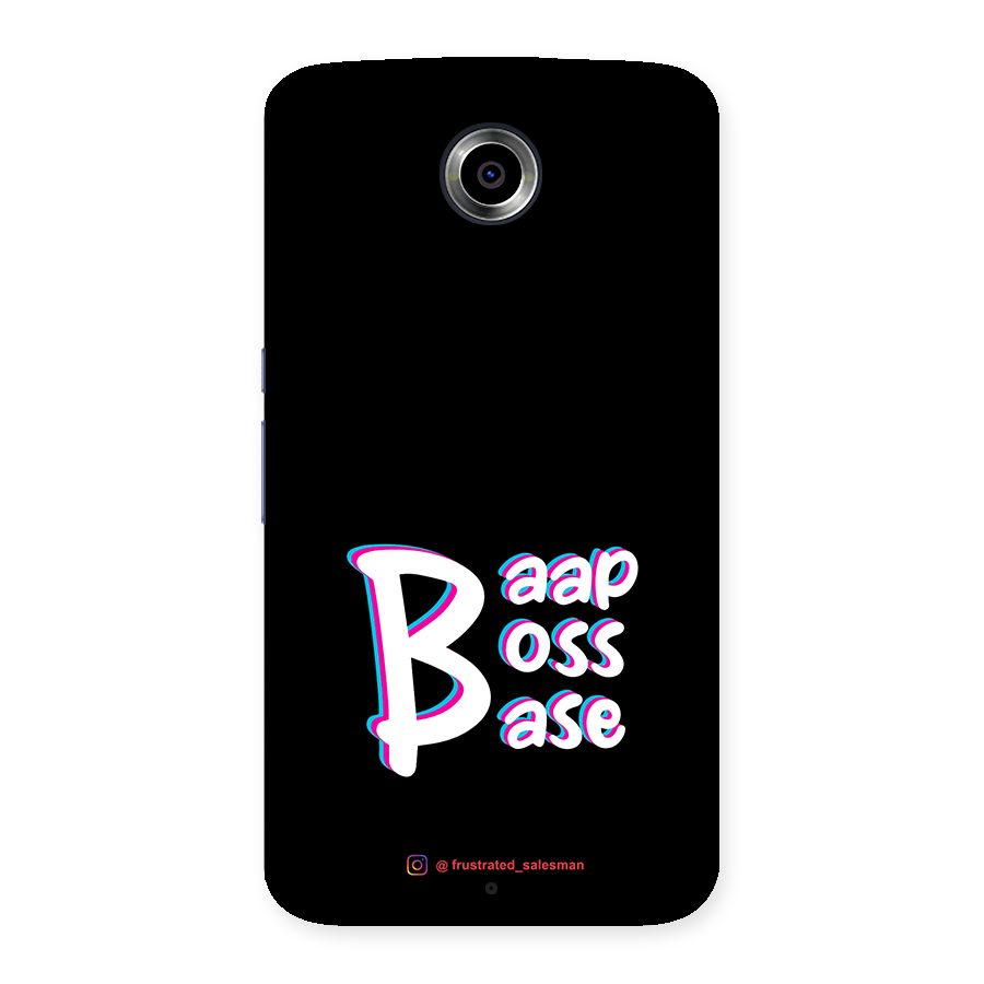 Baap Boss Base Black Back Case for Nexsus 6