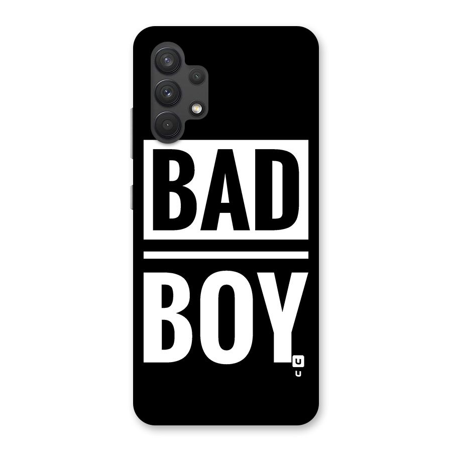 Bad Boy Back Case for Galaxy A32
