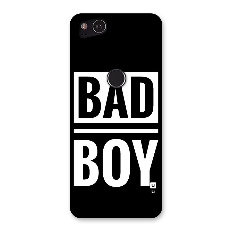Bad Boy Back Case for Google Pixel 2