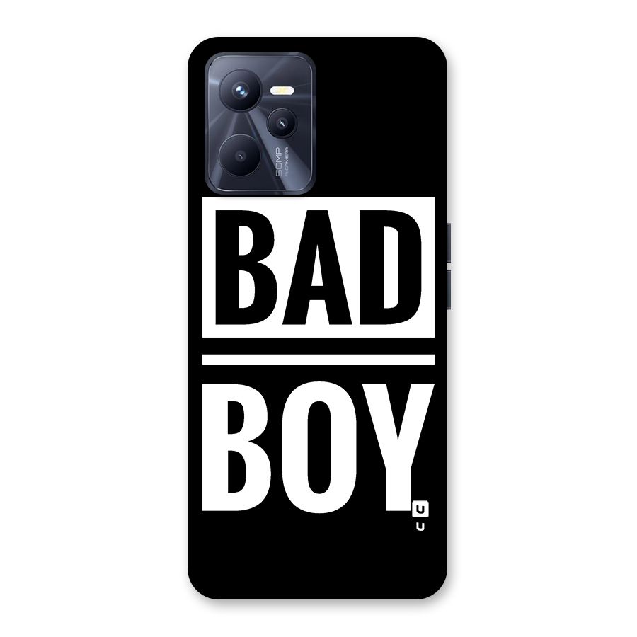 Bad Boy Back Case for Realme C35