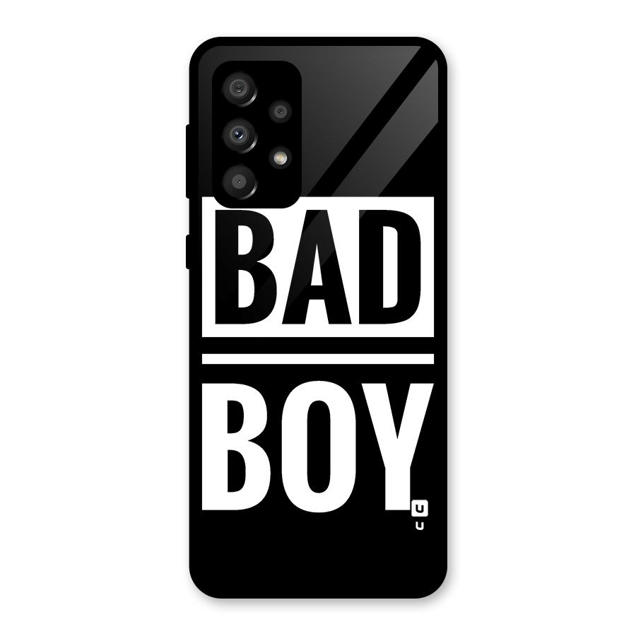 Bad Boy Glass Back Case for Galaxy A32