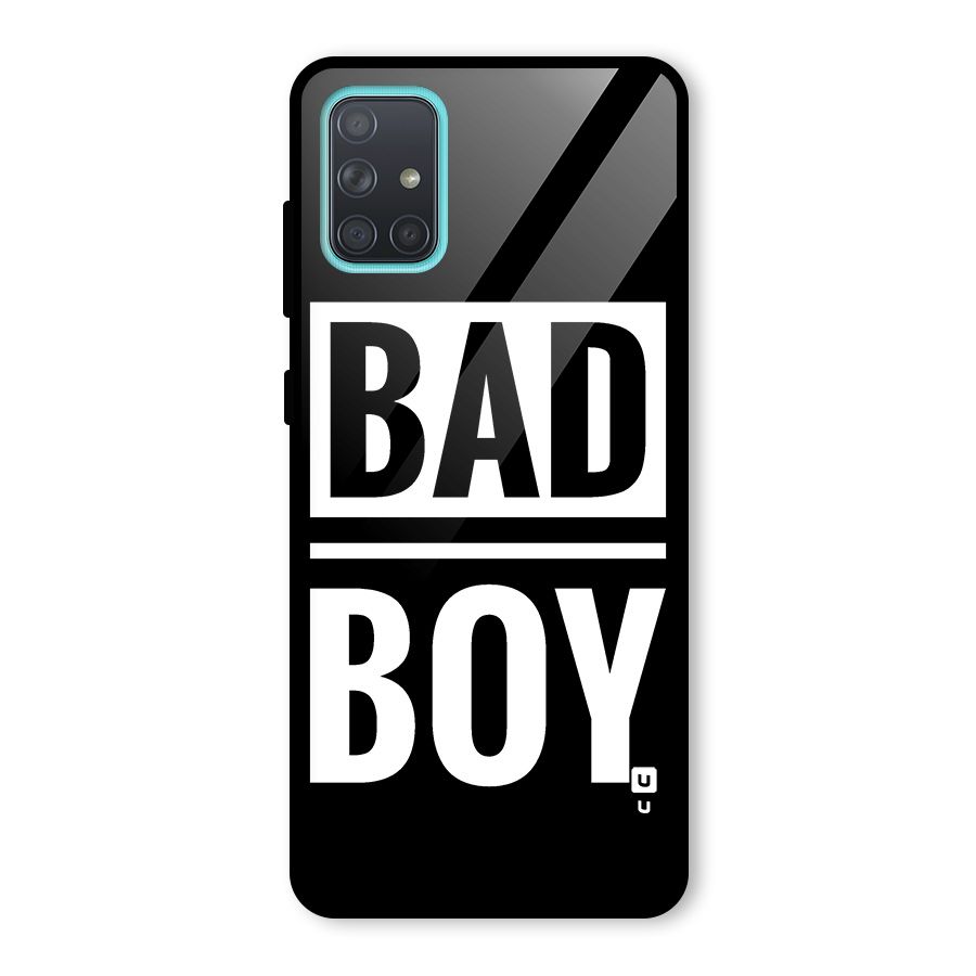 Bad Boy Glass Back Case for Galaxy A71