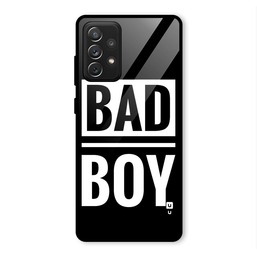 Bad Boy Glass Back Case for Galaxy A72