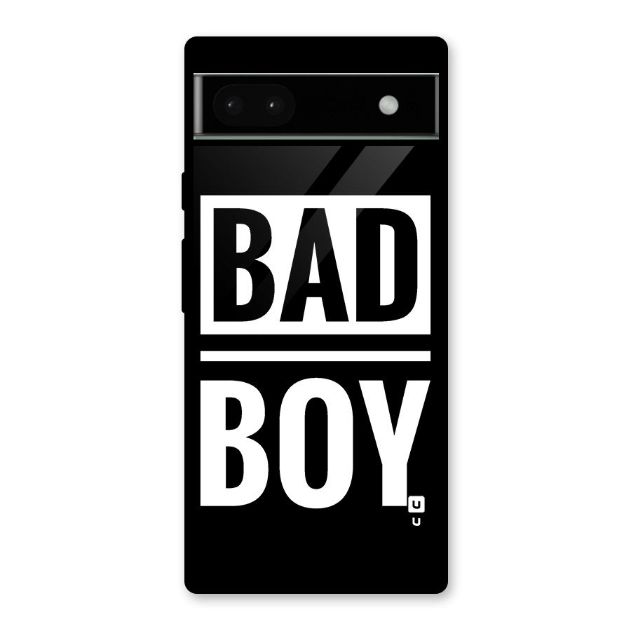 Bad Boy Glass Back Case for Google Pixel 6a