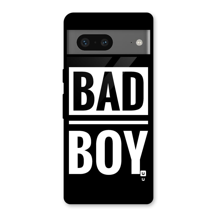 Bad Boy Glass Back Case for Google Pixel 7