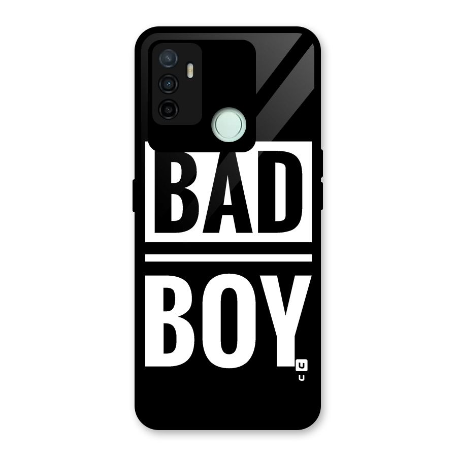 Bad Boy Glass Back Case for Oppo A53
