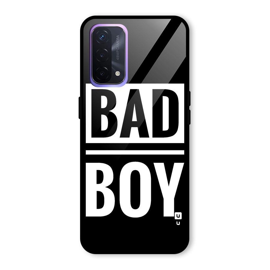 Bad Boy Glass Back Case for Oppo A74 5G