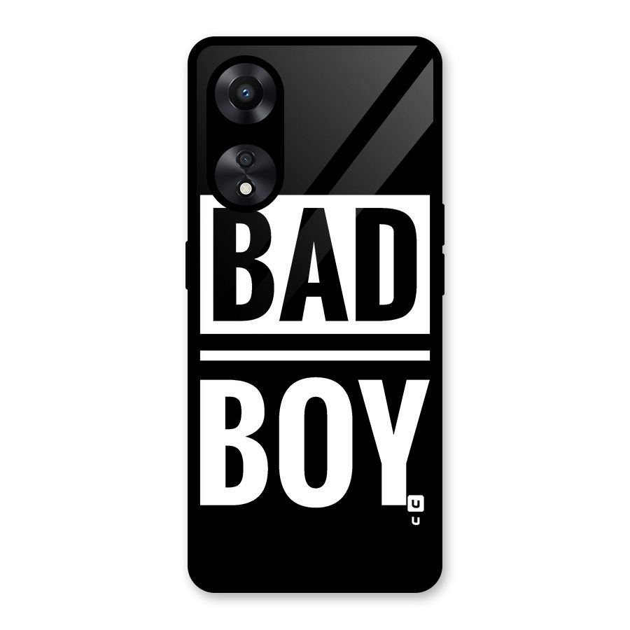 Bad Boy Glass Back Case for Oppo A78