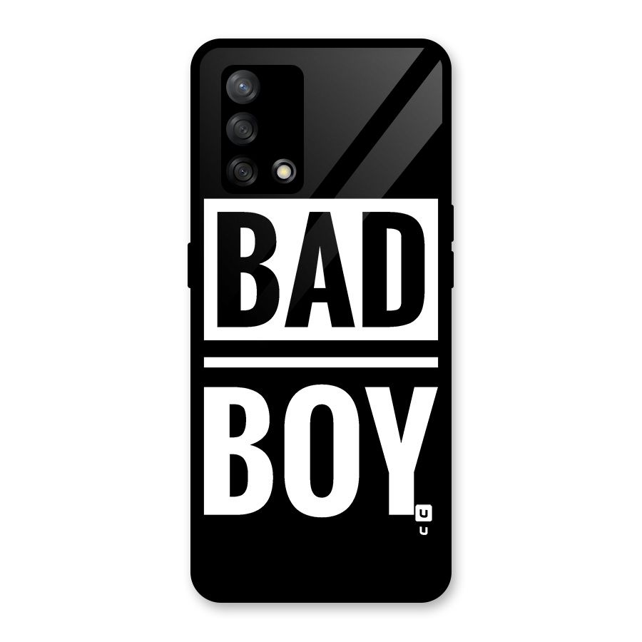 Bad Boy Glass Back Case for Oppo F19