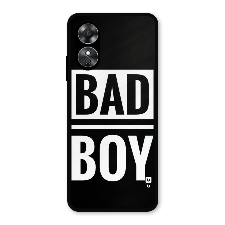 Bad Boy Metal Back Case for Oppo A17