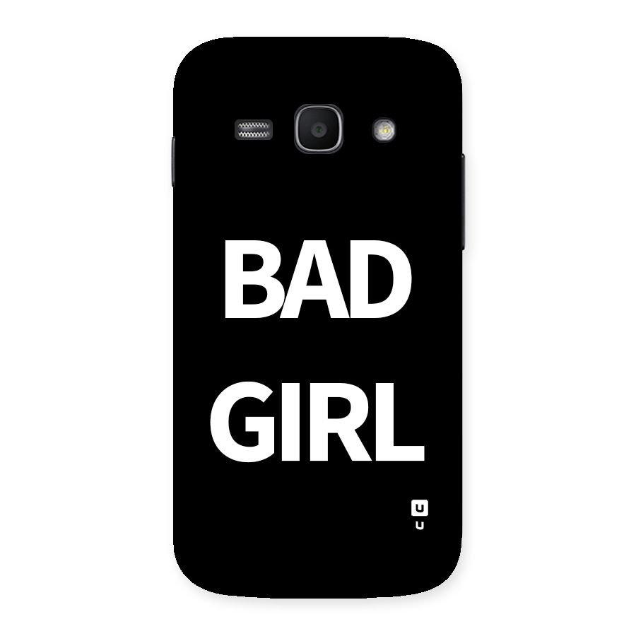 Bad Girl Attitude Back Case for Galaxy Ace3