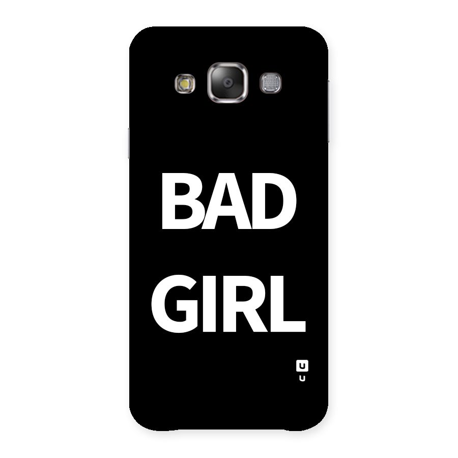 Bad Girl Attitude Back Case for Galaxy E7