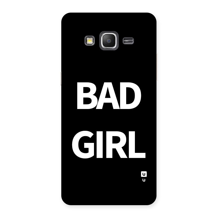 Bad Girl Attitude Back Case for Galaxy Grand Prime