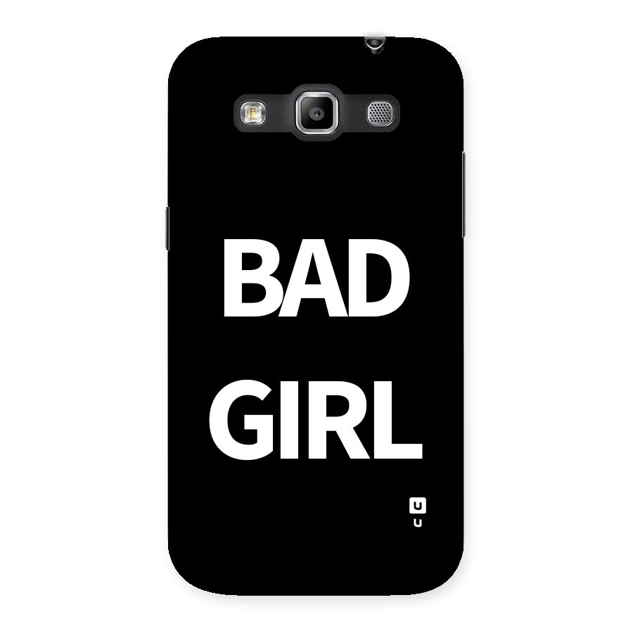 Bad Girl Attitude Back Case for Galaxy Grand Quattro