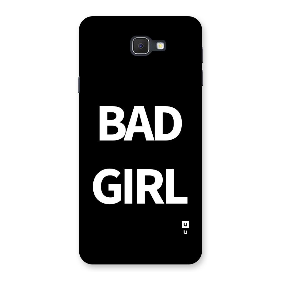 Bad Girl Attitude Back Case for Galaxy J7 Prime