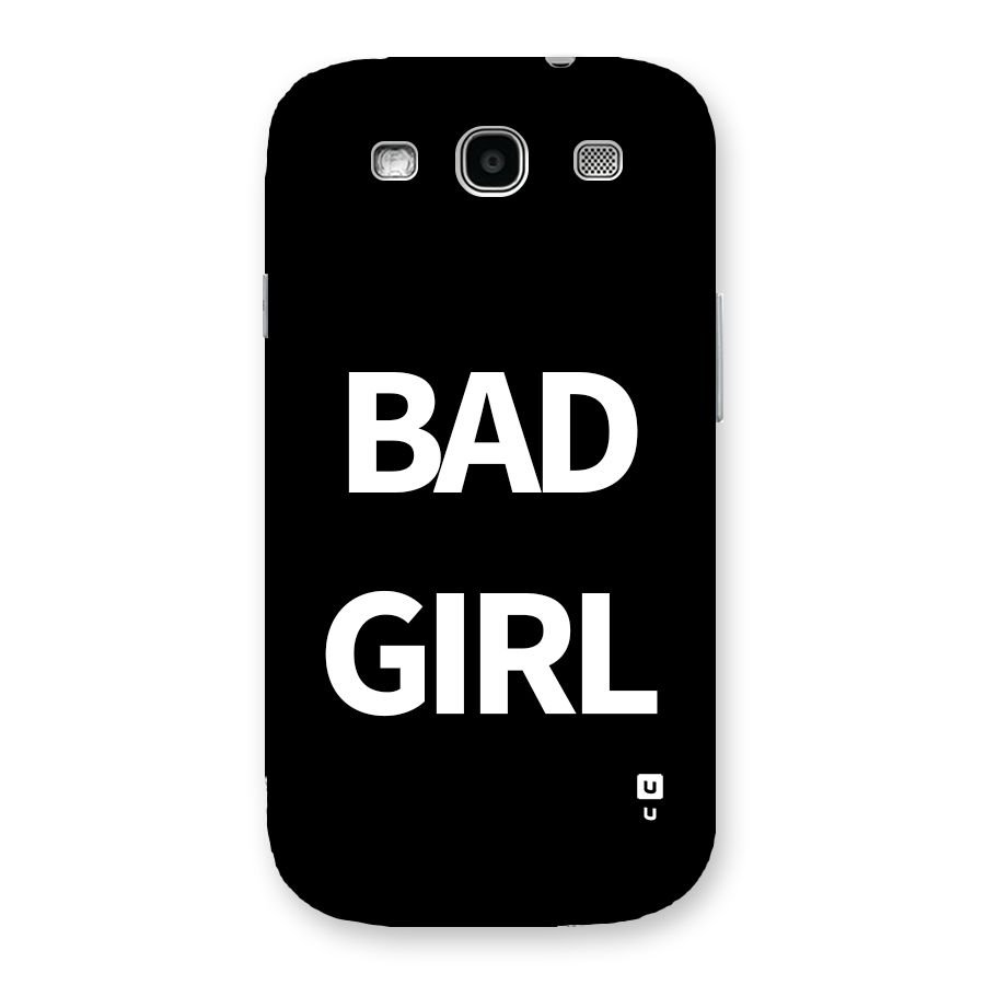 Bad Girl Attitude Back Case for Galaxy S3