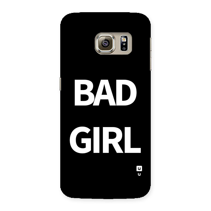 Bad Girl Attitude Back Case for Galaxy S6 edge