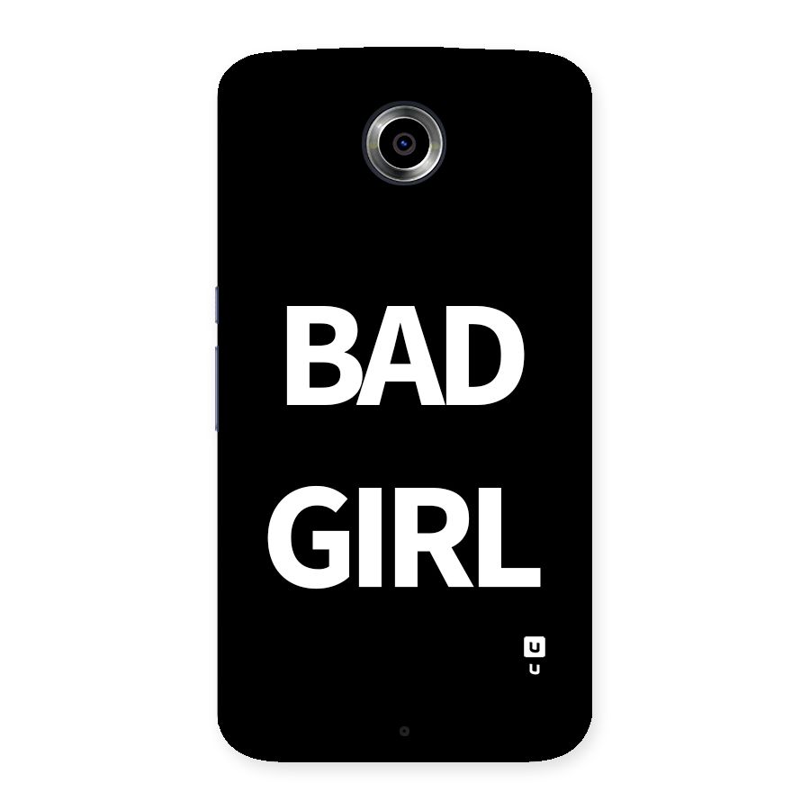 Bad Girl Attitude Back Case for Google Nexus 6