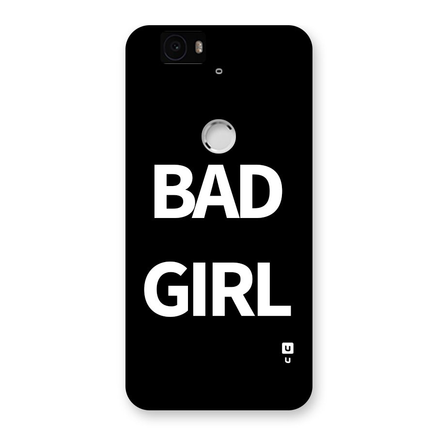 Bad Girl Attitude Back Case for Google Nexus 6P