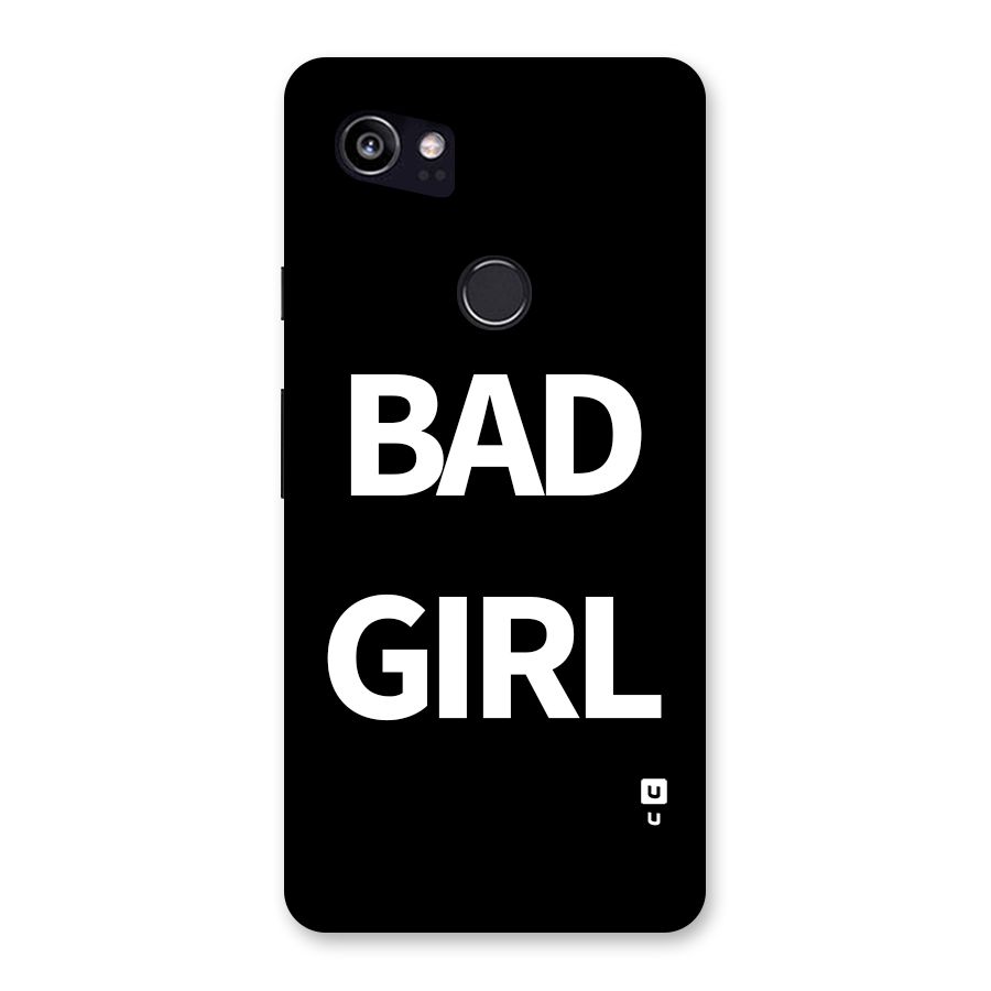 Bad Girl Attitude Back Case for Google Pixel 2 XL