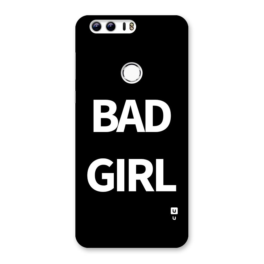 Bad Girl Attitude Back Case for Honor 8