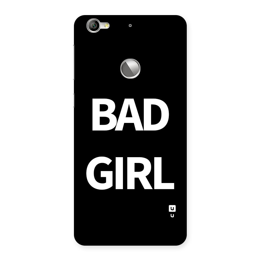 Bad Girl Attitude Back Case for Le 1S