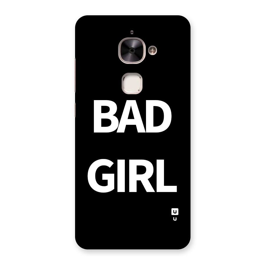Bad Girl Attitude Back Case for Le 2