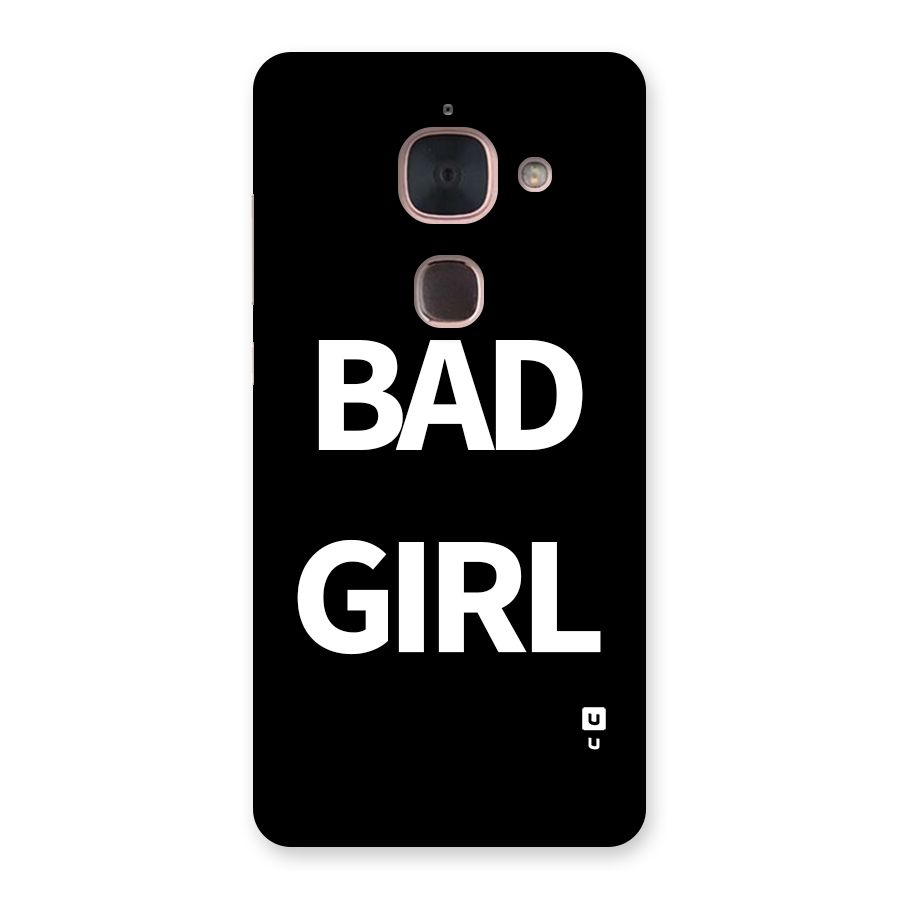 Bad Girl Attitude Back Case for Le Max 2
